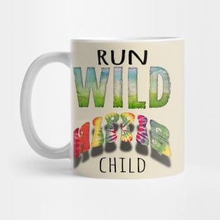 Run wild hippie child Mug